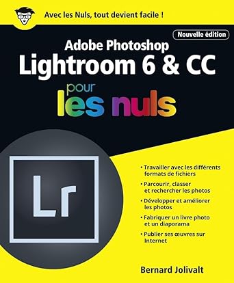 adobe lightroom 6 and cc pour les nuls 1st edition bernard jolivalt 2412028958, 978-2412028957