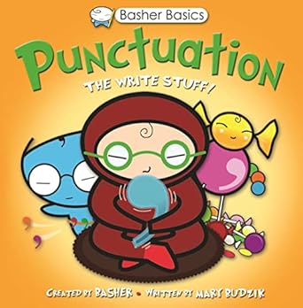 basher basics punctuation the write stuff 1st edition simon basher ,mary budzik 0753464209, 978-0753464205