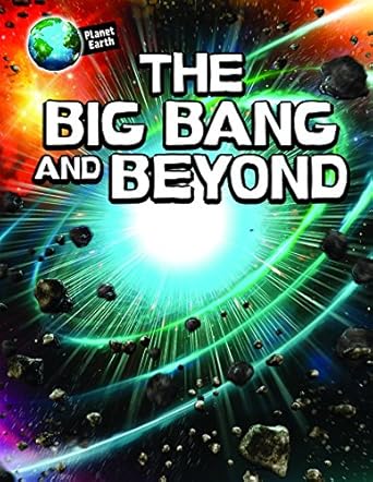 the big bang and beyond 1st edition michael bright 1508153892, 978-1508153894
