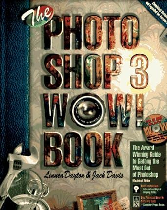 the photoshop 3 wow book tips tricks and techniques for adobe photoshop 3/book and cd rom 1st edition linnea