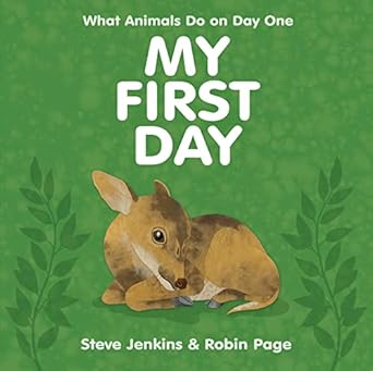 my first day 1st edition steve jenkins ,robin page 054773851x, 978-0547738512