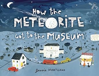 how the meteorite got to the museum 1st edition jessie hartland 1609052528, 978-1609052522