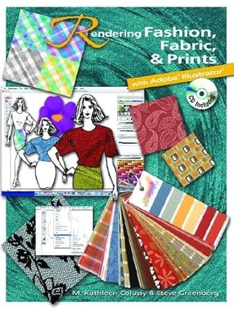 rendering fashion fabric and prints with adobe illustrator 1st edition m kathleen colussy ,steve greenberg