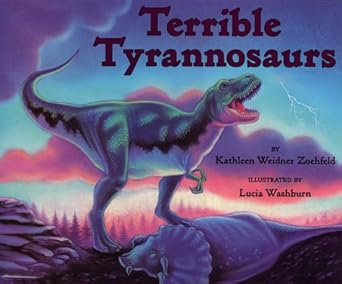 terrible tyrannosaurs 1st edition kathleen weidner zoehfeld ,lucia washburn 0060279338, 978-0060279332