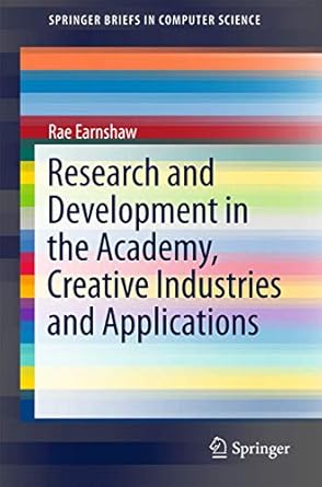 research and development in the academy creative industries and applications 1st edition rae earnshaw
