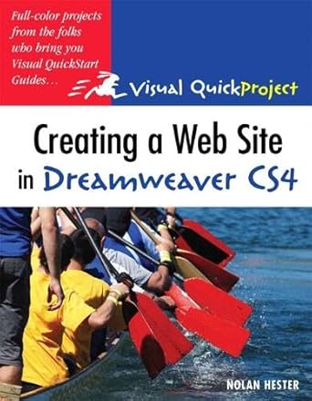 creating a web site in dreamweaver cs4 visual quickproject guide 1st edition nolan hester 032159150x,
