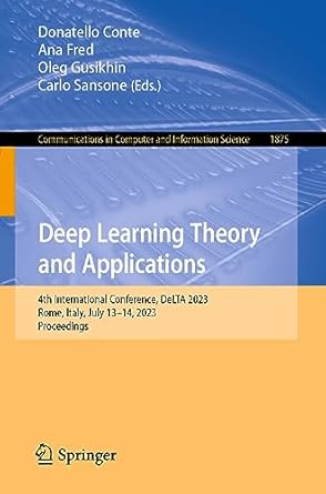 deep learning theory and applications 4th international conference delta 2023 rome italy july 13 14 2023