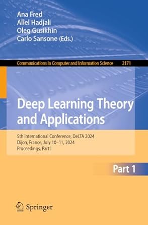 deep learning theory and applications 5th international conference delta 2024 dijon france july 10 11 2024