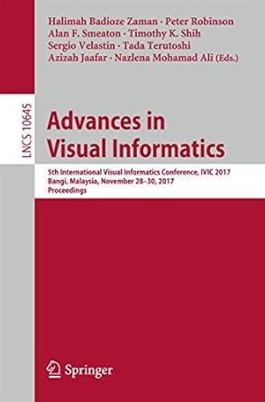advances in visual informatics 5th international visual informatics conference ivic 2017 bangi malaysia