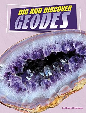 dig and discover geodes 1st edition nancy dickmann 1666342580, 978-1666342581