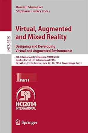 virtual augmented and mixed reality designing and developing augmented and virtual environments 6th