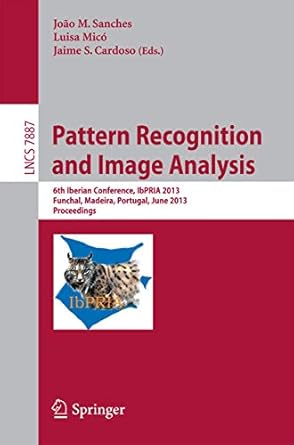 pattern recognition and image analysis 6th iberian conference ibpria 2013 funchal madeira portugal june 5 7