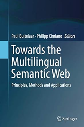 towards the multilingual semantic web principles methods and applications 1st edition paul buitelaar ,philipp