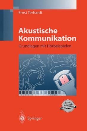 akustische kommunikation grundlagen mit horbeispielen 1st edition ernst terhardt 3540634088, 978-3540634089