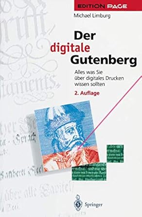 der digitale gutenberg alles was sie uber digitales drucken wissen sollten 1st edition michael limburg