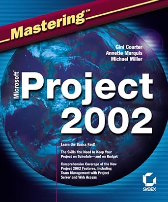 mastering microsoft project 2002 1st edition gini courter ,annette marquis ,michael miller 0782141471,