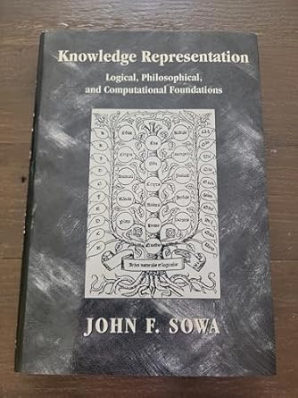 knowledge representation logical philosophical and computational foundations 1st edition john f sowa