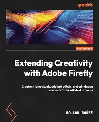 extending creativity with adobe firefly create striking visuals add text effects and edit design elements
