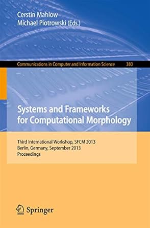 systems and frameworks for computational morphology third international workshop sfcm 2013 berlin germany