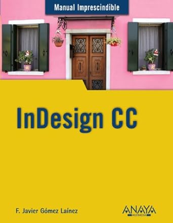 indesign cc 1st edition f javier gomez lainez 8441535140, 978-8441535145