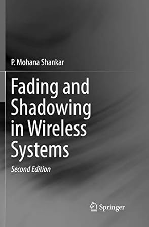 fading and shadowing in wireless systems 1st edition p mohana shankar 3319850873, 978-3319850870