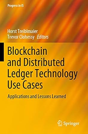 blockchain and distributed ledger technology use cases applications and lessons learned 1st edition horst