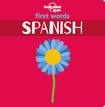 lonely planet kids first words spanish 1st edition lonely planet kids 1788682475, 978-1788682473