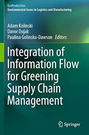 integration of information flow for greening supply chain management 1st edition adam kolinski ,davor dujak