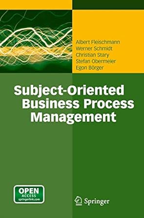 subject oriented business process management 1st edition albert fleischmann ,werner schmidt ,christian stary