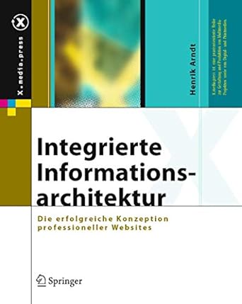 integrierte informationsarchitektur die erfolgreiche konzeption professioneller websites 1st edition henrik