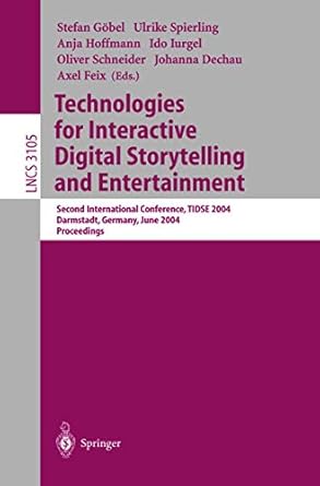 technologies for interactive digital storytelling and entertainment second international conference tidse