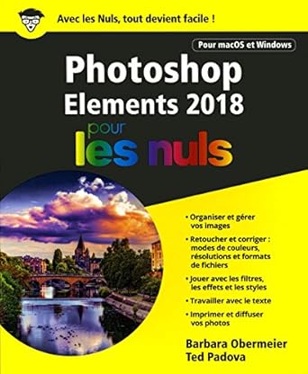 photoshop elements 2018 pour les nuls 1st edition barbara obermeier ,ted padova 2412034338, 978-2412034330