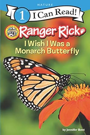 ranger rick i wish i was a monarch butterfly 1st edition jennifer bove 0062432222, 978-0062432223
