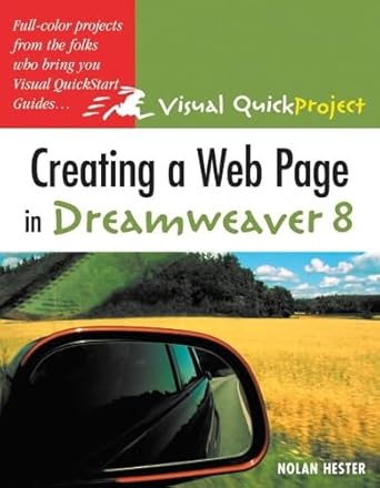 creating a web page in dreamweaver 8 visual quickproject guide 1st edition nolan hester 0321370228,