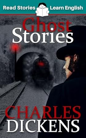 ghost stories cefr level b1 1st edition charles dickens ,karen kovacs 1914600010, 978-1914600012