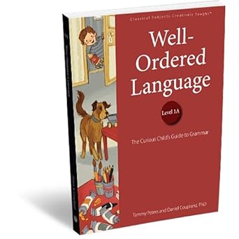 well ordered language level 1a the curious childs guide to grammar 1st edition tammy peters ,dan coupland