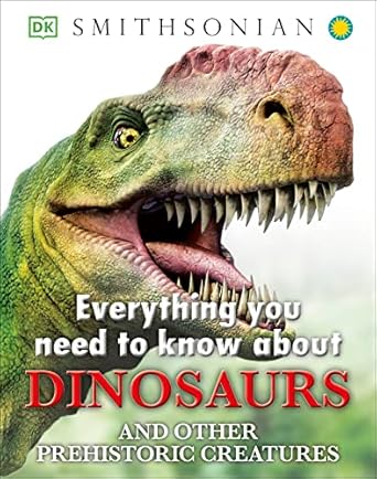 everything you need to know about dinosaurs 1st edition dk ,john woodward 1465415750, 978-1465415752