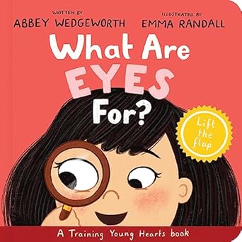 what are eyes for board book a lift the flap board book 1st edition abbey wedgeworth ,emma randall