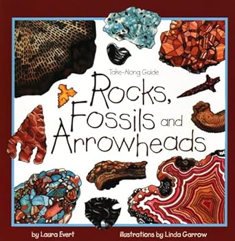 rocks fossils and arrowheads 1st edition laura evert 1559717866, 978-1559717861