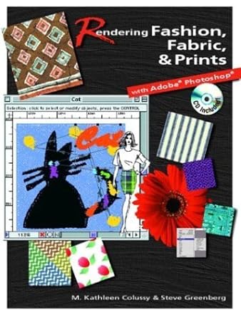 rendering fashion fabric and prints with adobe photoshop 1st edition m kathleen colussy ,steve greenberg