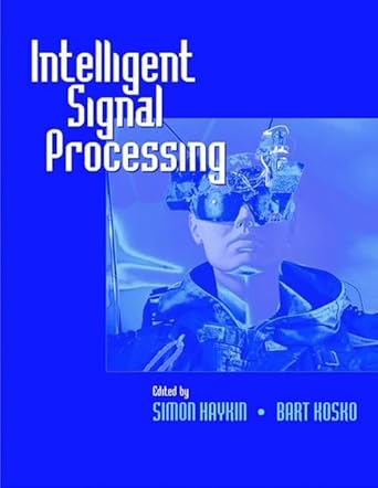 intelligent signal processing 1st edition simon haykin ,bart kosko 0780360109, 978-0780360105