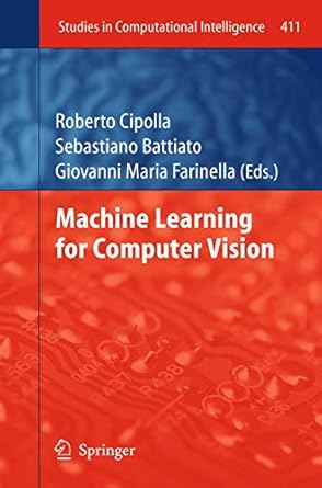 machine learning for computer vision 1st edition roberto cipolla ,sebastiano battiato ,giovanni maria