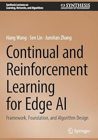 continual and reinforcement learning for edge ai framework foundation and algorithm design 1st edition hang
