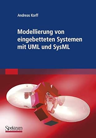 modellierung von eingebetteten systemen mit uml und sysml 1st edition andreas korff ,markus schacher