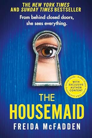 the housemaid an absolutely addictive psychological thriller with a jaw dropping twist 1st edition freida