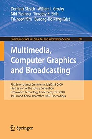 multimedia computer graphics and broadcasting first international conference mulgrab 2009 held as part of the