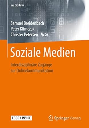 soziale medien interdisziplinare zugange zur onlinekommunikation 1st edition samuel breidenbach ,peter