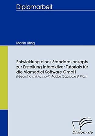entwicklung eines standardkonzepts zur erstellung interaktiver tutorials fur die viamedici software gmbh e
