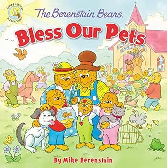 the berenstain bears bless our pets 1st edition mike berenstain 0310748828, 978-0310748823