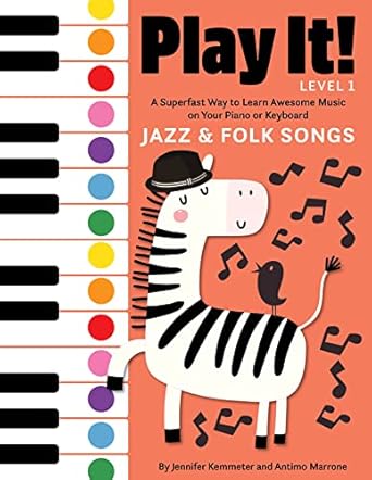 play it jazz and folk songs a superfast way to learn awesome songs on your piano or keyboard 1st edition